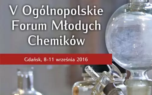 Politechnika Gdańska - Forum Młodych Chemików  